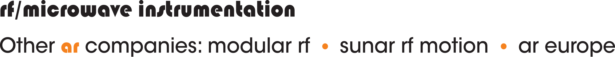 rf/microwave instrumentation - Other ar companies: modular rf - sunar rf motion - ar europe