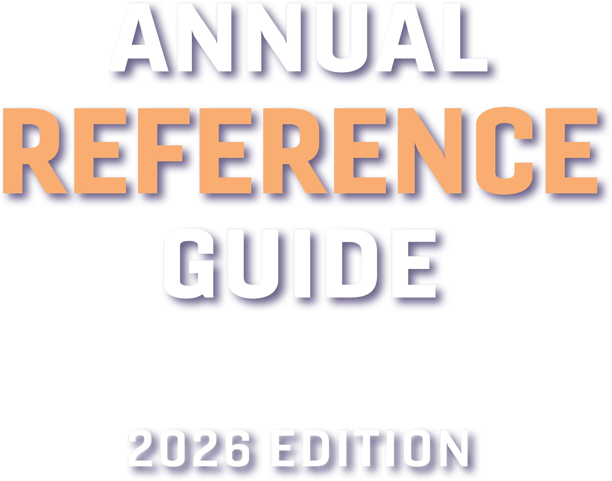 Annual Reference Guide 2026 Edition
